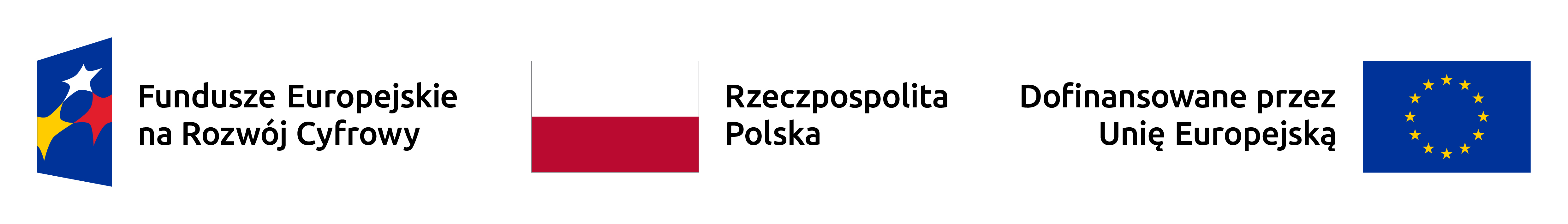 Znaki logo - Fundusze Europejskie na Rozwój Cyfrowy, Rzeczpospolita Polska, Dofinansowane przez Unię Europejską 